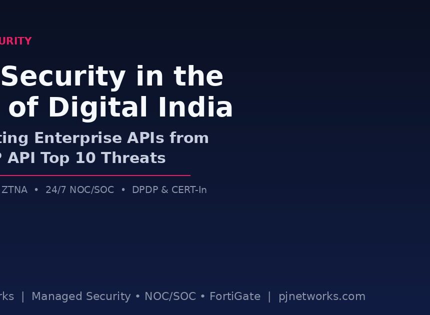 API Security in the Age of Digital India: Protecting Enterprise APIs from OWASP Top 10 Threats
