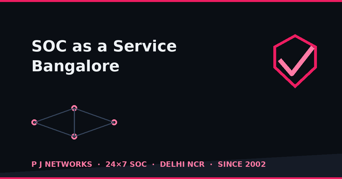 SOC as a Service in Bangalore — managed SOC for SaaS and tech companies