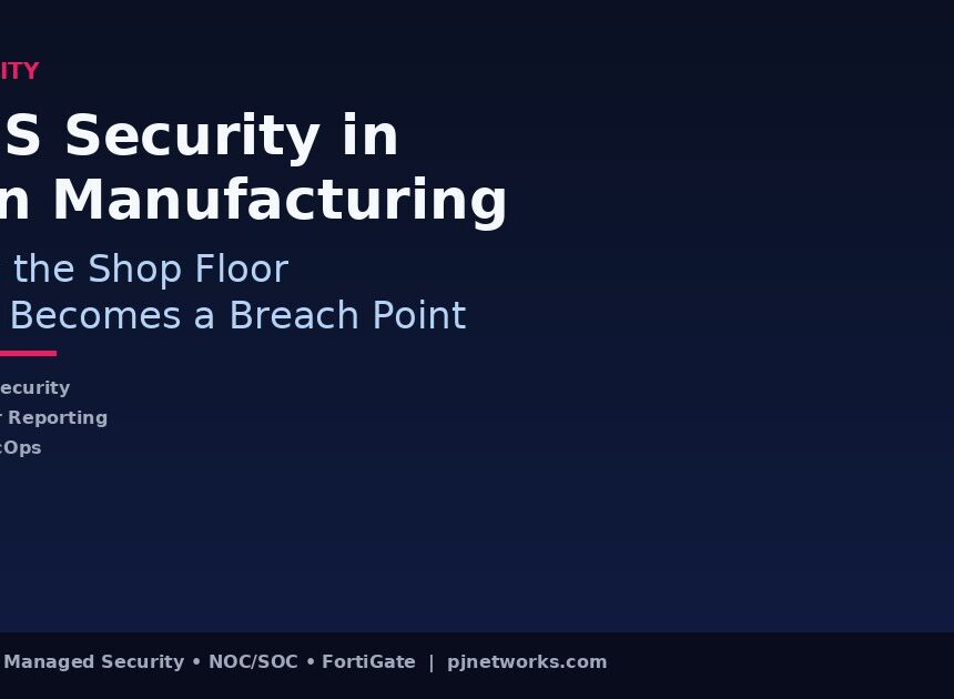 OT/ICS Cybersecurity in Indian Manufacturing: Securing the Shop Floor Before It Becomes a Breach Point